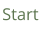 Start