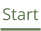 Start